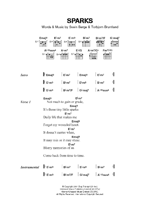 Learn to play Royksopp Sparks sheet music for Guitar Chords/Lyrics in minutes. Price: 4.4900$ Royksopp Sparks sheet music notes and chords arranged for Guitar Chords/Lyrics