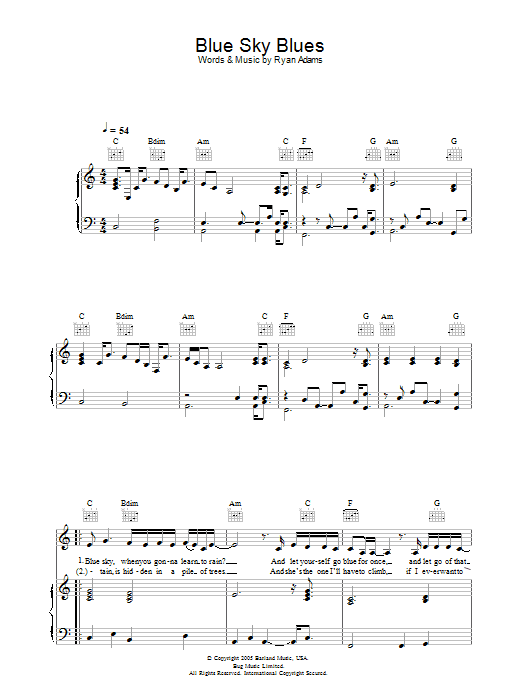 Learn to play Ryan Adams Blue Sky Blues sheet music for Piano, Vocal & Guitar Chords in minutes. Price: 7.8900$ Ryan Adams Blue Sky Blues sheet music notes and chords arranged for Piano, Vocal & Guitar Chords