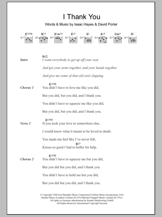 Learn to play Sam & Dave I Thank You sheet music for Piano, Vocal & Guitar Chords (Right-Hand Melody) in minutes. Price: 7.8900$ Sam & Dave I Thank You sheet music notes and chords arranged for Piano, Vocal & Guitar Chords (Right-Hand Melody)