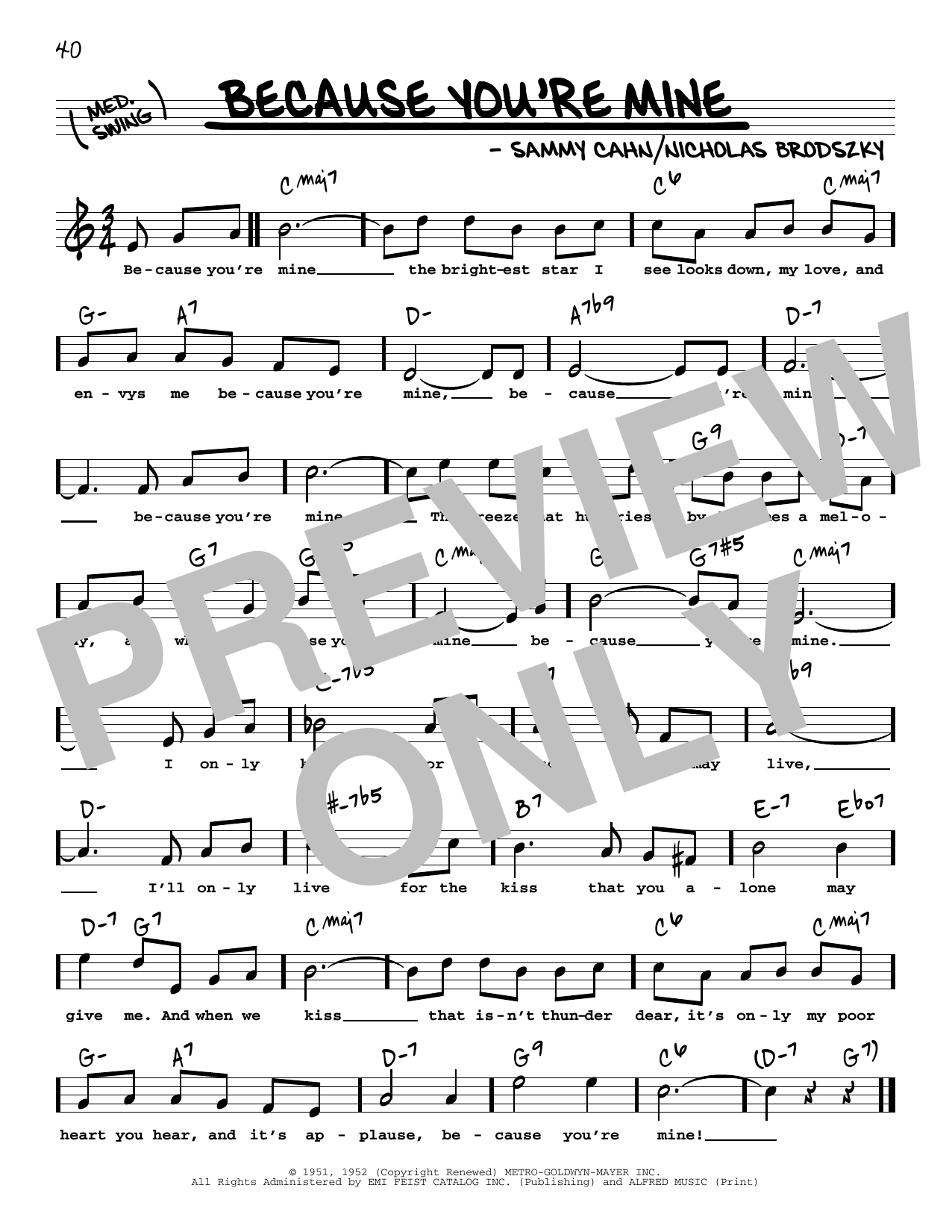 Learn to play Sammy Cahn Because You're Mine (High Voice) sheet music for Real Book – Melody, Lyrics & Chords in minutes. Price: 5.9900$ Sammy Cahn Because You're Mine (High Voice) sheet music notes and chords arranged for Real Book – Melody, Lyrics & Chords