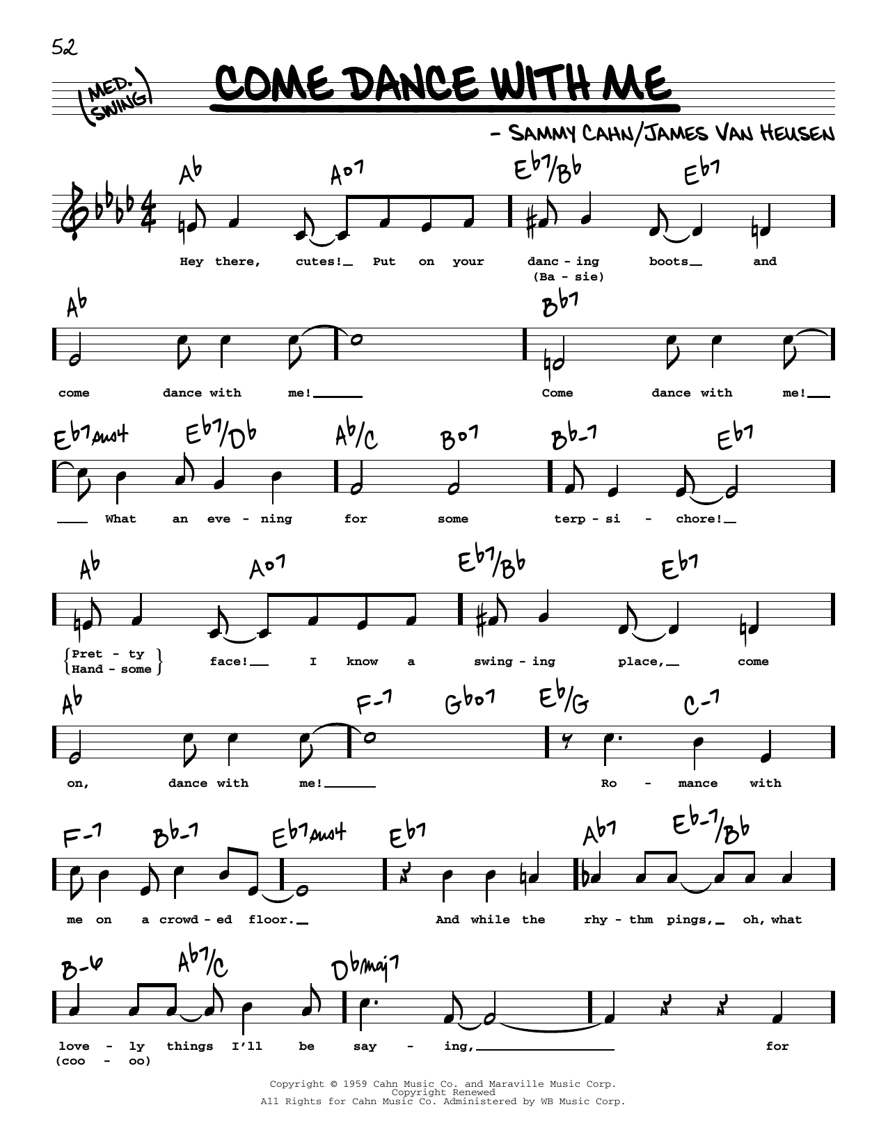 Learn to play Sammy Cahn Come Dance With Me (High Voice) sheet music for Real Book – Melody, Lyrics & Chords in minutes. Price: 5.9900$ Sammy Cahn Come Dance With Me (High Voice) sheet music notes and chords arranged for Real Book – Melody, Lyrics & Chords