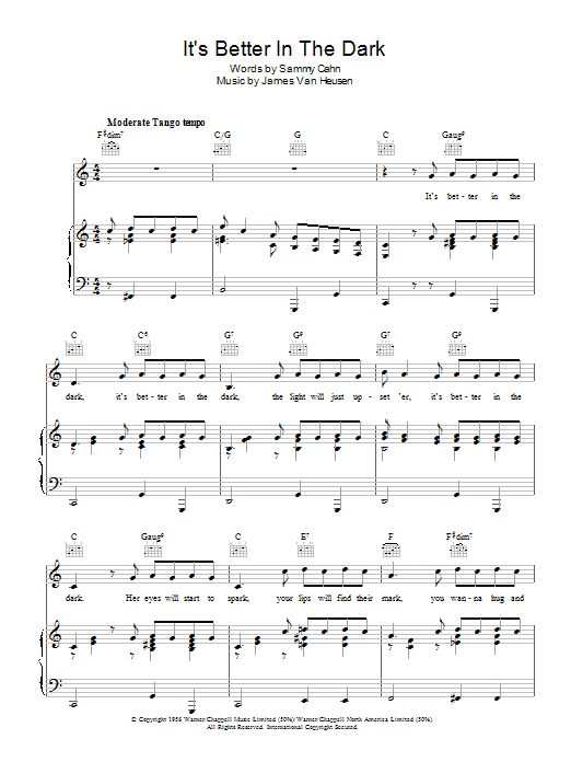 Learn to play Sammy Cahn It's Better In The Dark sheet music for Piano, Vocal & Guitar Chords in minutes. Price: 7.8900$ Sammy Cahn It's Better In The Dark sheet music notes and chords arranged for Piano, Vocal & Guitar Chords