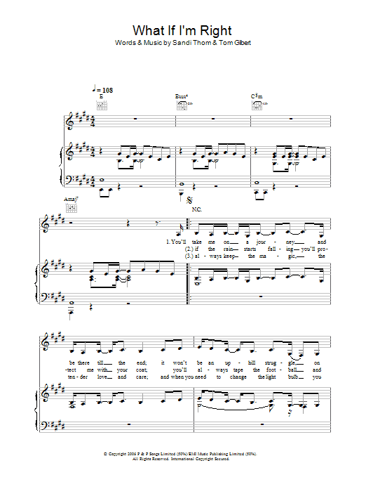 Learn to play Sandi Thom What If I'm Right sheet music for Piano, Vocal & Guitar Chords in minutes. Price: 7.8900$ Sandi Thom What If I'm Right sheet music notes and chords arranged for Piano, Vocal & Guitar Chords