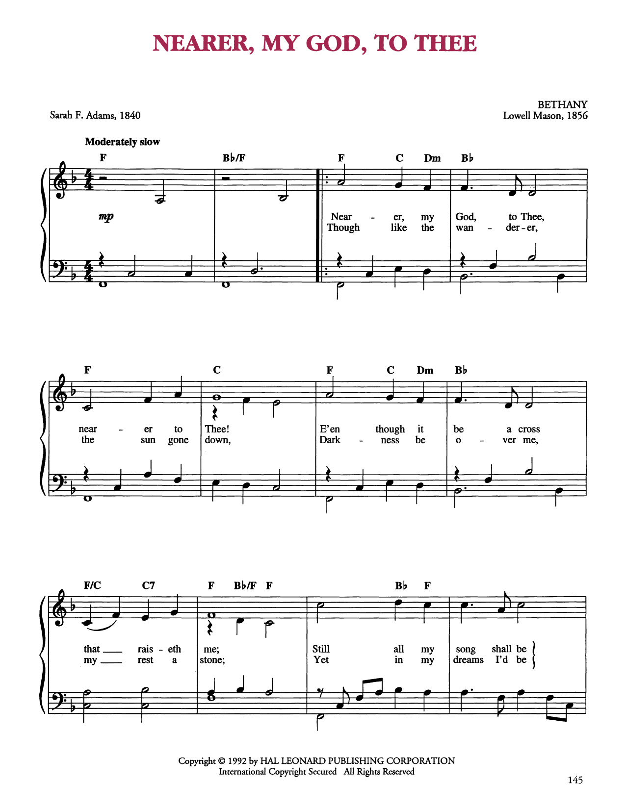 Learn to play Sarah F. Adams Nearer, My God, To Thee sheet music for Easy Piano in minutes. Price: 6.9900$ Sarah F. Adams Nearer, My God, To Thee sheet music notes and chords arranged for Easy Piano