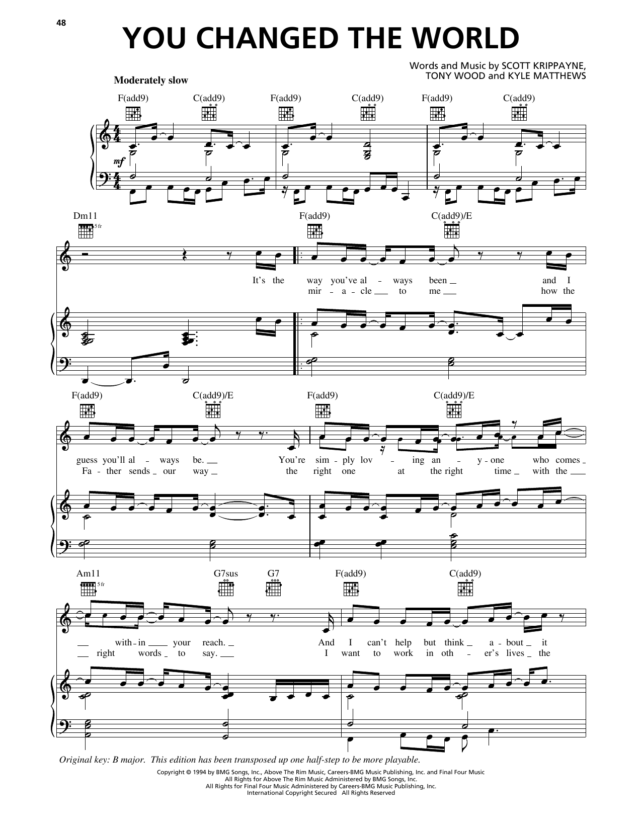 Learn to play Scott Krippayne You Changed The World sheet music for Piano, Vocal & Guitar Chords (Right-Hand Melody) in minutes. Price: 7.8900$ Scott Krippayne You Changed The World sheet music notes and chords arranged for Piano, Vocal & Guitar Chords (Right-Hand Melody)