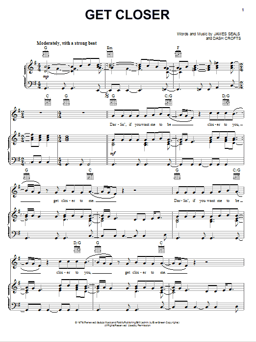 Learn to play Seals & Crofts Get Closer sheet music for Piano, Vocal & Guitar Chords (Right-Hand Melody) in minutes. Price: 7.8900$ Seals & Crofts Get Closer sheet music notes and chords arranged for Piano, Vocal & Guitar Chords (Right-Hand Melody)