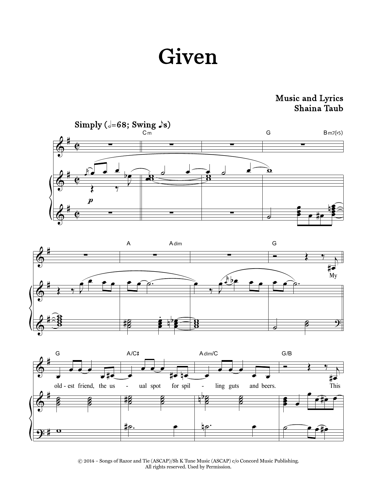 Learn to play Shaina Taub Given sheet music for Piano & Vocal in minutes. Price: 7.8900$ Shaina Taub Given sheet music notes and chords arranged for Piano & Vocal