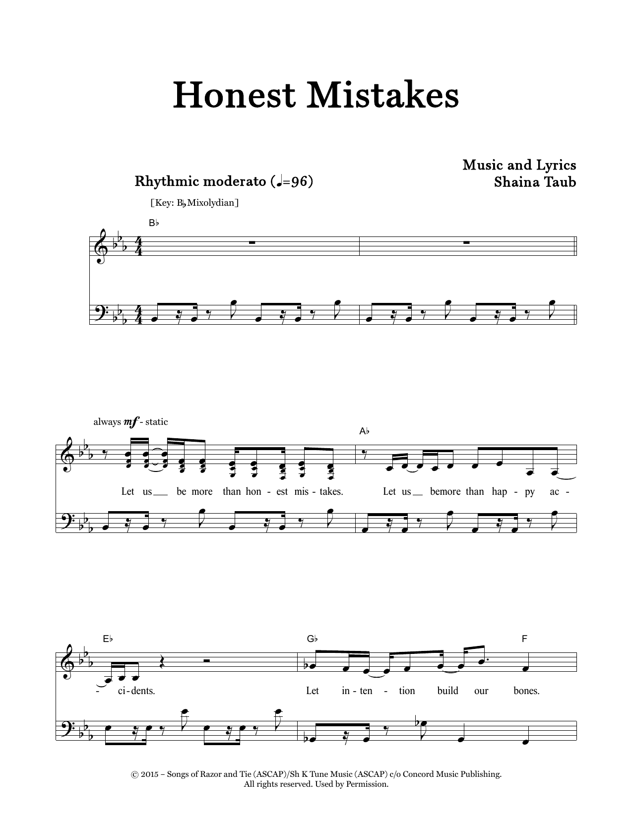 Learn to play Shaina Taub Honest Mistakes sheet music for Piano & Vocal in minutes. Price: 7.8900$ Shaina Taub Honest Mistakes sheet music notes and chords arranged for Piano & Vocal
