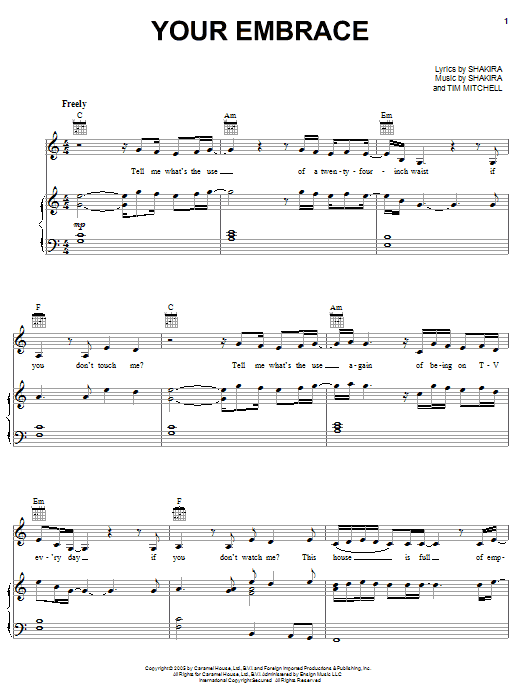 Learn to play Shakira Your Embrace sheet music for Piano, Vocal & Guitar Chords (Right-Hand Melody) in minutes. Price: 7.8900$ Shakira Your Embrace sheet music notes and chords arranged for Piano, Vocal & Guitar Chords (Right-Hand Melody)