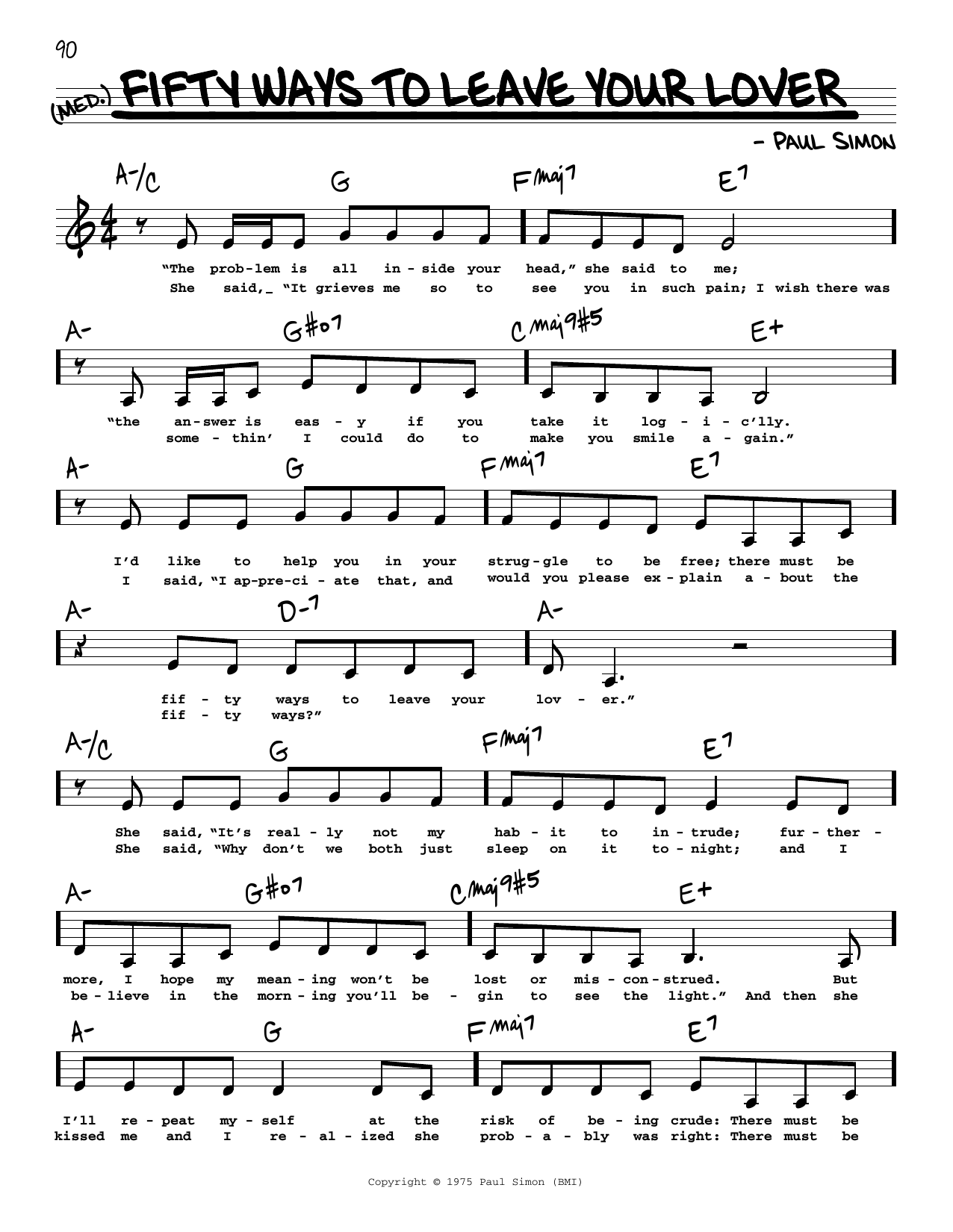 Learn to play Simon & Garfunkel Fifty Ways To Leave Your Lover (Low Voice) sheet music for Real Book – Melody, Lyrics & Chords in minutes. Price: 5.9900$ Simon & Garfunkel Fifty Ways To Leave Your Lover (Low Voice) sheet music notes and chords arranged for Real Book – Melody, Lyrics & Chords