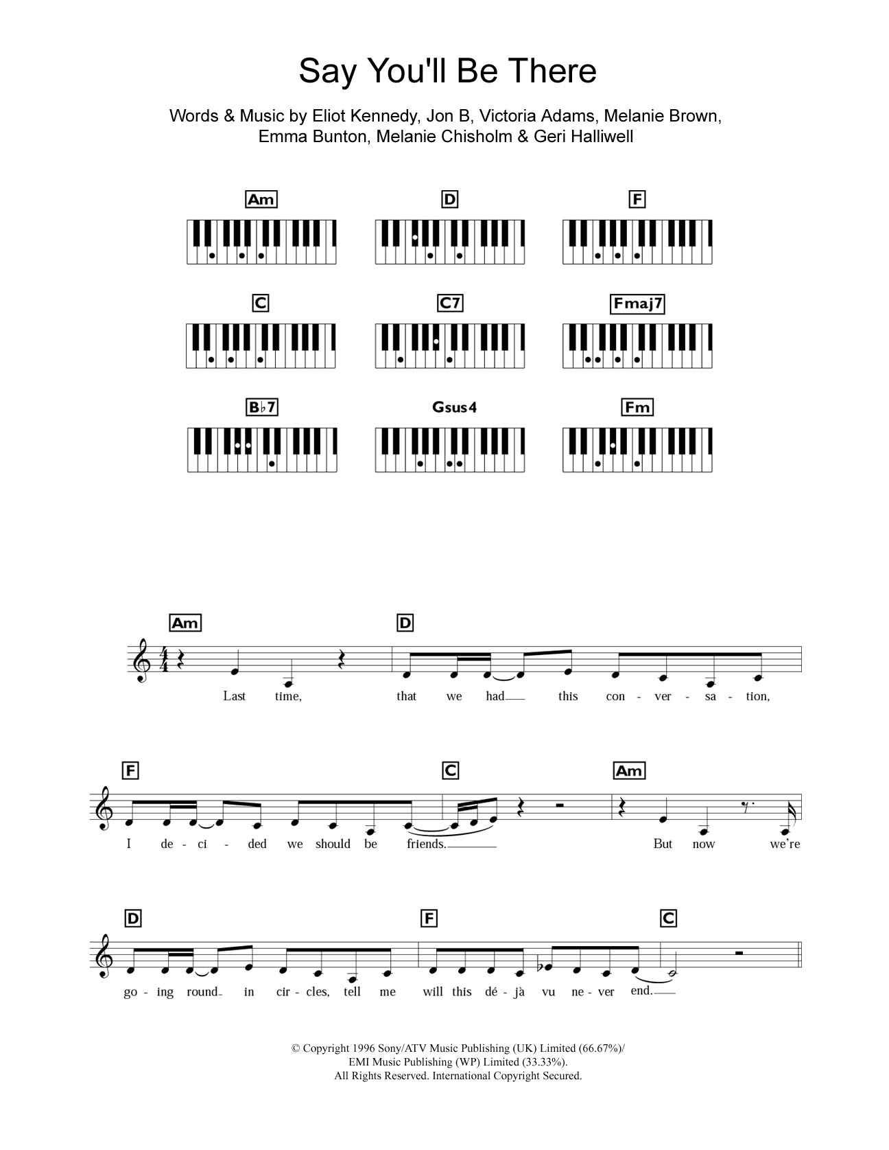 Learn to play Spice Girls Say You'll Be There sheet music for Piano, Vocal & Guitar Chords (Right-Hand Melody) in minutes. Price: 7.8900$ Spice Girls Say You'll Be There sheet music notes and chords arranged for Piano, Vocal & Guitar Chords (Right-Hand Melody)