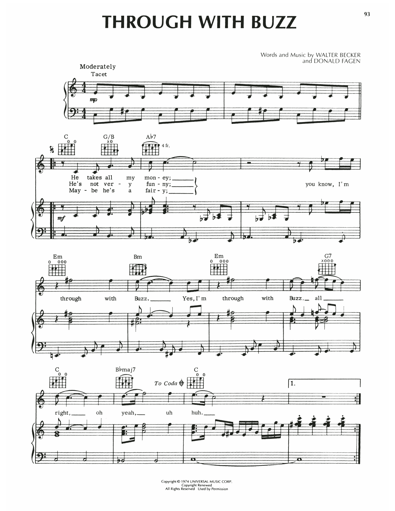 Learn to play Steely Dan Through With Buzz sheet music for Piano, Vocal & Guitar Chords (Right-Hand Melody) in minutes. Price: 6.9900$ Steely Dan Through With Buzz sheet music notes and chords arranged for Piano, Vocal & Guitar Chords (Right-Hand Melody)