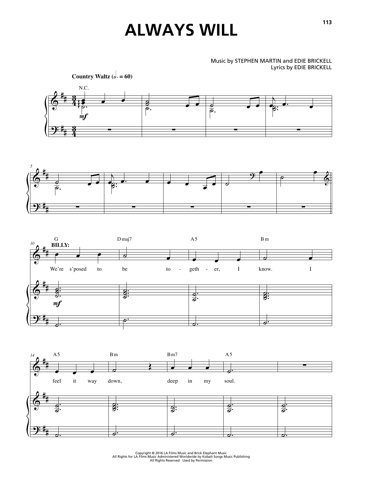 Learn to play Stephen Martin & Edie Brickell Always Will sheet music for Piano & Vocal in minutes. Price: 7.8900$ Stephen Martin & Edie Brickell Always Will sheet music notes and chords arranged for Piano & Vocal