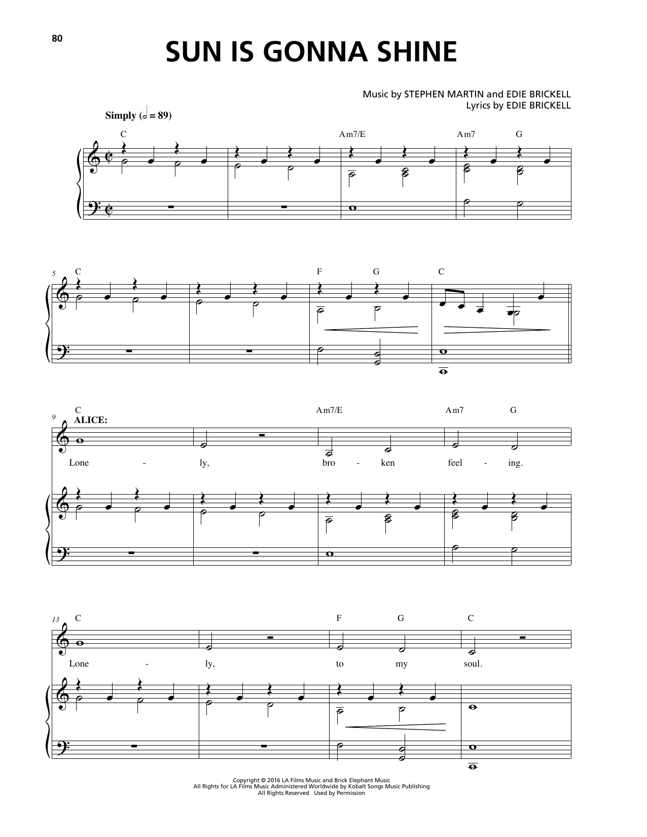 Learn to play Stephen Martin & Edie Brickell Sun Is Gonna Shine sheet music for Piano & Vocal in minutes. Price: 7.8900$ Stephen Martin & Edie Brickell Sun Is Gonna Shine sheet music notes and chords arranged for Piano & Vocal