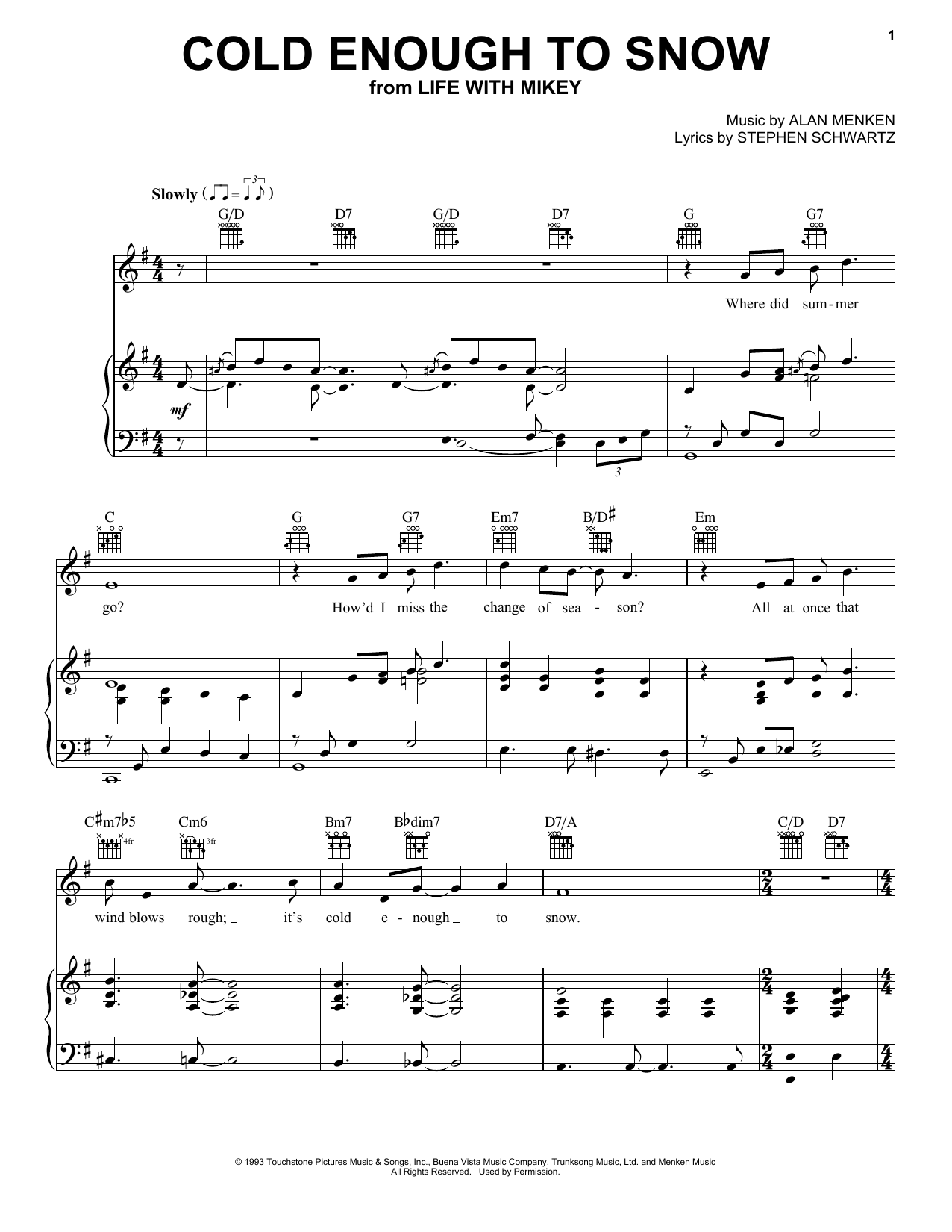 Learn to play Alan Menken Cold Enough To Snow (from Life With Mikey) sheet music for Piano, Vocal & Guitar Chords (Right-Hand Melody) in minutes. Price: 7.8900$ Alan Menken Cold Enough To Snow (from Life With Mikey) sheet music notes and chords arranged for Piano, Vocal & Guitar Chords (Right-Hand Melody)