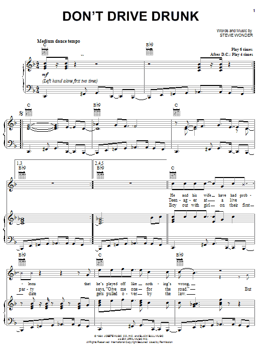 Learn to play Stevie Wonder Don't Drive Drunk sheet music for Piano, Vocal & Guitar Chords (Right-Hand Melody) in minutes. Price: 7.8900$ Stevie Wonder Don't Drive Drunk sheet music notes and chords arranged for Piano, Vocal & Guitar Chords (Right-Hand Melody)