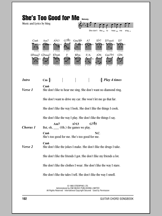Learn to play Sting She's Too Good For Me sheet music for Guitar Chords/Lyrics in minutes. Price: 4.4900$ Sting She's Too Good For Me sheet music notes and chords arranged for Guitar Chords/Lyrics