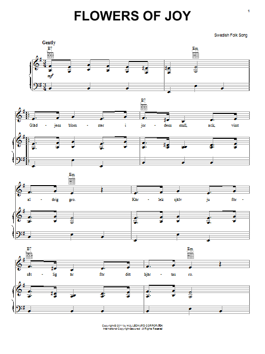 Learn to play Traditional Swedish Flowers Of Joy sheet music for Piano, Vocal & Guitar Chords (Right-Hand Melody) in minutes. Price: 7.8900$ Traditional Swedish Flowers Of Joy sheet music notes and chords arranged for Piano, Vocal & Guitar Chords (Right-Hand Melody)