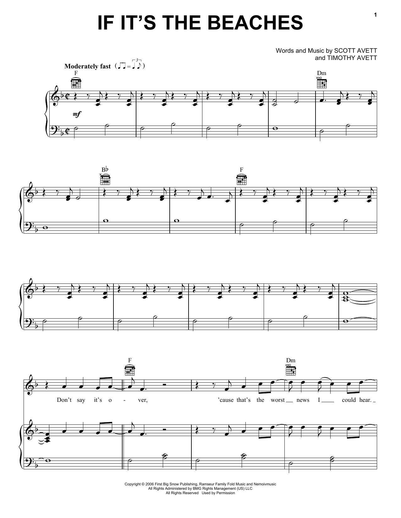 Learn to play The Avett Brothers If It's The Beaches sheet music for Piano, Vocal & Guitar Chords (Right-Hand Melody) in minutes. Price: 7.8900$ The Avett Brothers If It's The Beaches sheet music notes and chords arranged for Piano, Vocal & Guitar Chords (Right-Hand Melody)