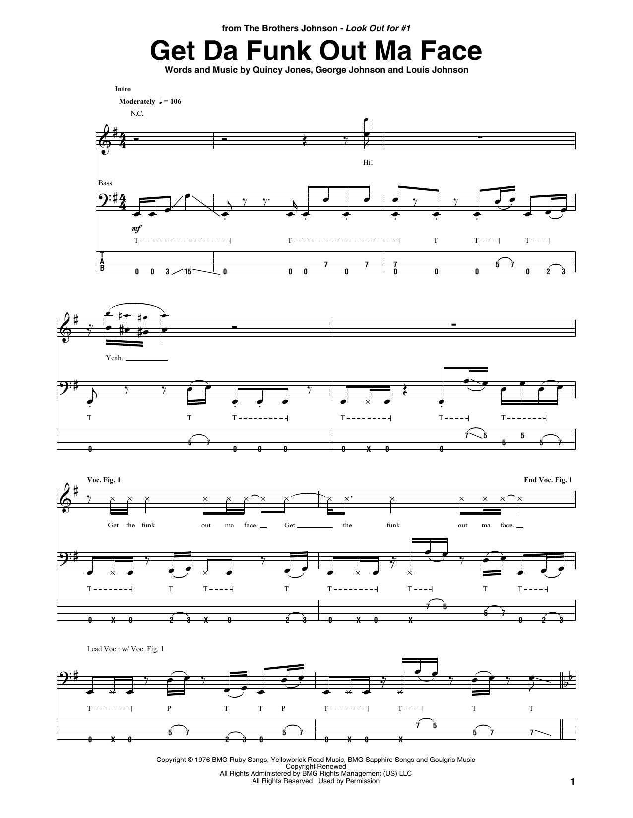 Learn to play The Brothers Johnson Get Da Funk Out Ma Face sheet music for Bass Guitar Tab in minutes. Price: 7.8900$ The Brothers Johnson Get Da Funk Out Ma Face sheet music notes and chords arranged for Bass Guitar Tab