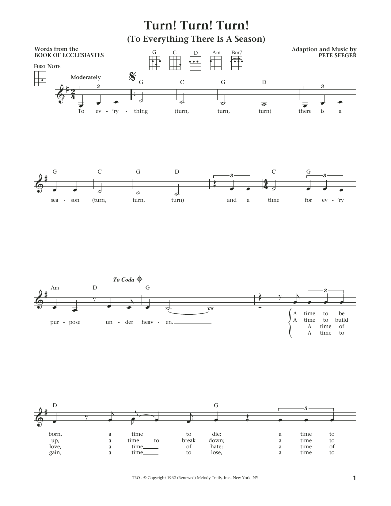 Learn to play The Byrds Turn! Turn! Turn! (To Everything There Is A Season) (The Daily Ukulele) (arr. Liz and Jim Beloff) sheet music for Ukulele in minutes. Price: 5.9900$ The Byrds Turn! Turn! Turn! (To Everything There Is A Season) (The Daily Ukulele) (arr. Liz and Jim Beloff) sheet music notes and chords arranged for Ukulele