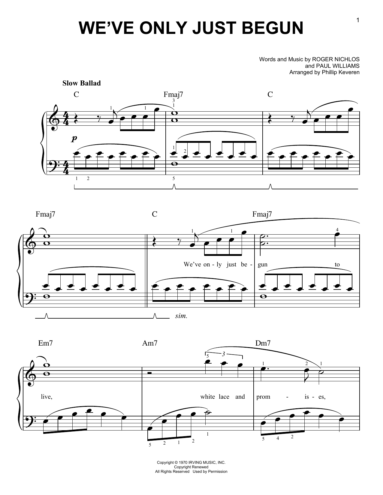 Learn to play The Carpenters We've Only Just Begun (arr. Phillip Keveren) sheet music for Easy Piano in minutes. Price: 6.9900$ The Carpenters We've Only Just Begun (arr. Phillip Keveren) sheet music notes and chords arranged for Easy Piano