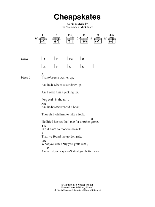 Learn to play The Clash Cheapskates sheet music for Guitar Chords/Lyrics in minutes. Price: 4.4900$ The Clash Cheapskates sheet music notes and chords arranged for Guitar Chords/Lyrics