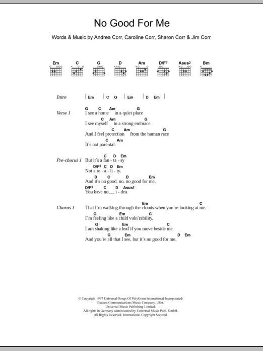 Learn to play The Corrs No Good For Me sheet music for Piano Chords/Lyrics in minutes. Price: 4.4900$ The Corrs No Good For Me sheet music notes and chords arranged for Piano Chords/Lyrics