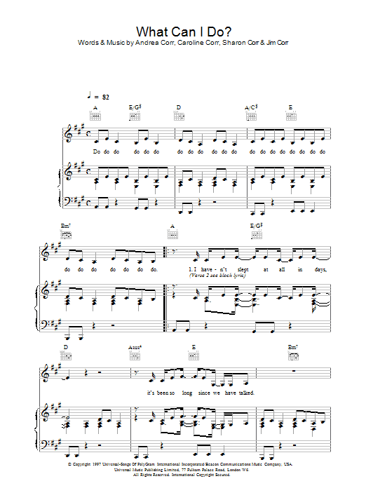 Learn to play The Corrs What Can I Do sheet music for Piano, Vocal & Guitar Chords in minutes. Price: 7.8900$ The Corrs What Can I Do sheet music notes and chords arranged for Piano, Vocal & Guitar Chords