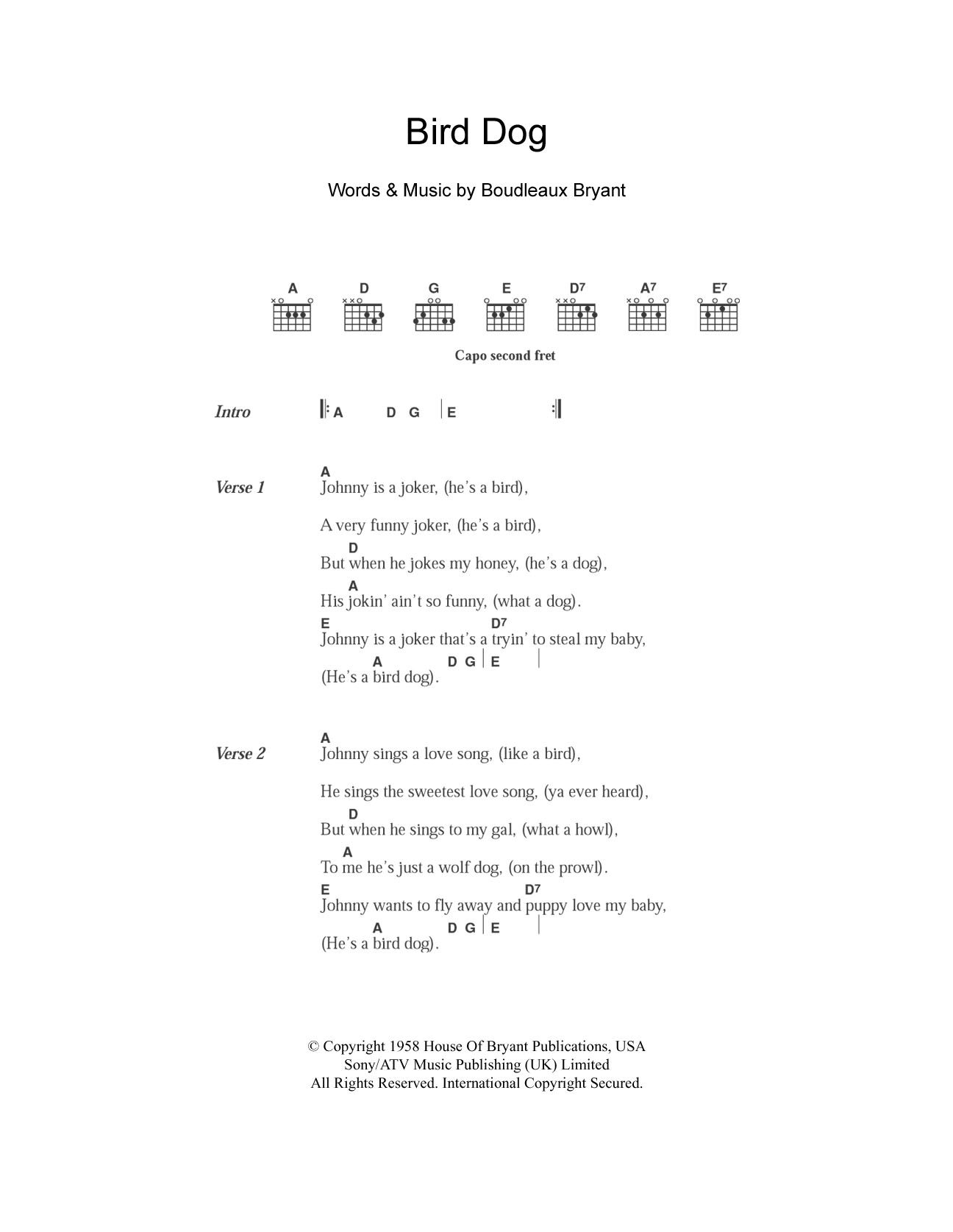 Learn to play The Everly Brothers Bird Dog sheet music for Guitar Chords/Lyrics in minutes. Price: 4.4900$ The Everly Brothers Bird Dog sheet music notes and chords arranged for Guitar Chords/Lyrics