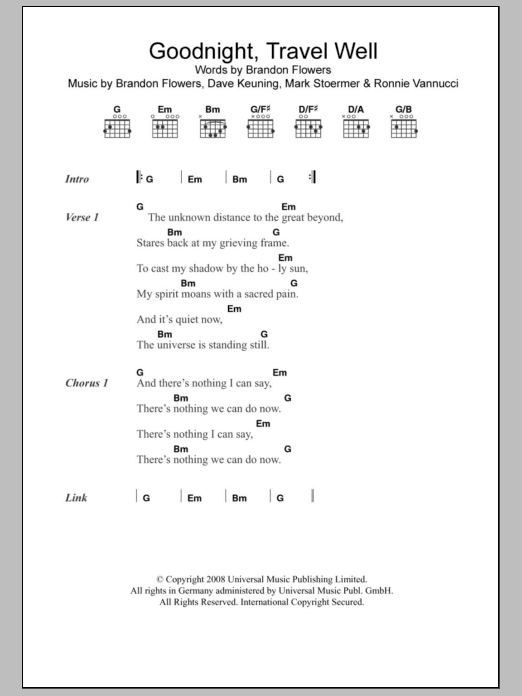 Learn to play The Killers Goodnight Travel Well sheet music for Guitar Chords/Lyrics in minutes. Price: 4.4900$ The Killers Goodnight Travel Well sheet music notes and chords arranged for Guitar Chords/Lyrics