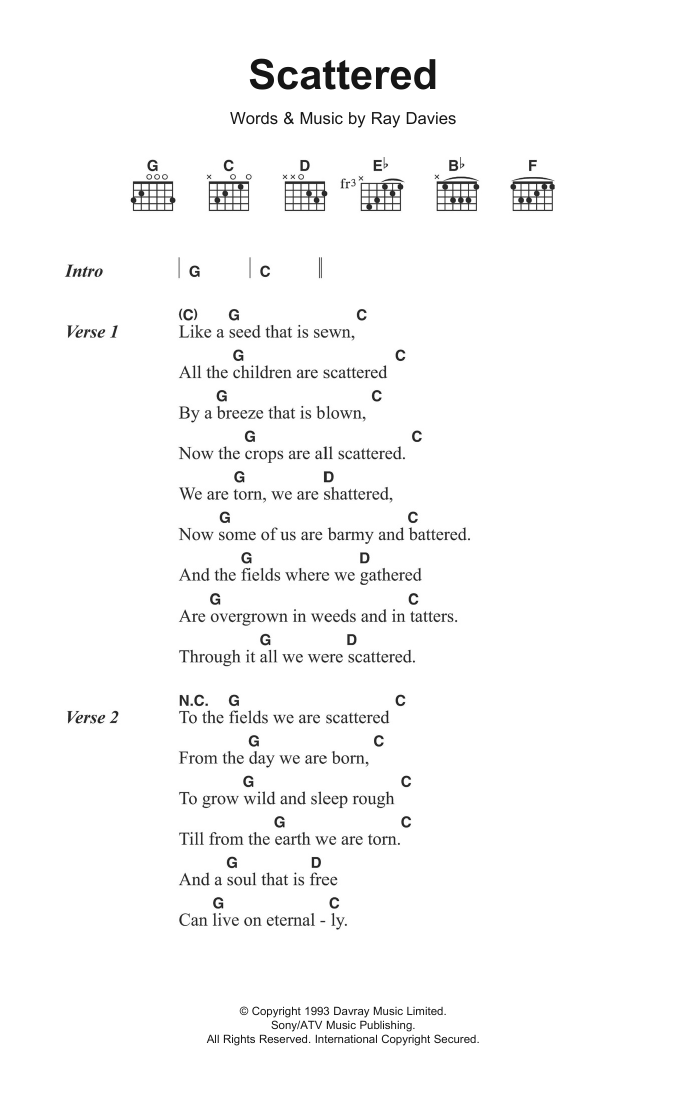 Learn to play The Kinks Scattered sheet music for Guitar Chords/Lyrics in minutes. Price: 4.4900$ The Kinks Scattered sheet music notes and chords arranged for Guitar Chords/Lyrics