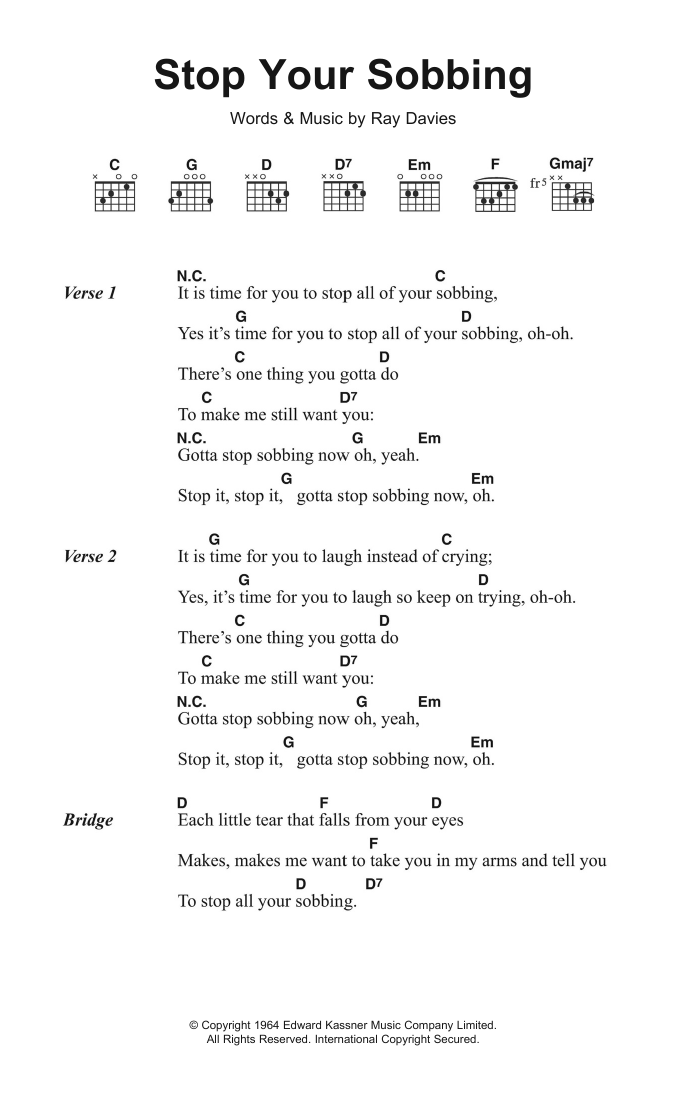 Learn to play The Kinks Stop Your Sobbing sheet music for Guitar Chords/Lyrics in minutes. Price: 4.4900$ The Kinks Stop Your Sobbing sheet music notes and chords arranged for Guitar Chords/Lyrics