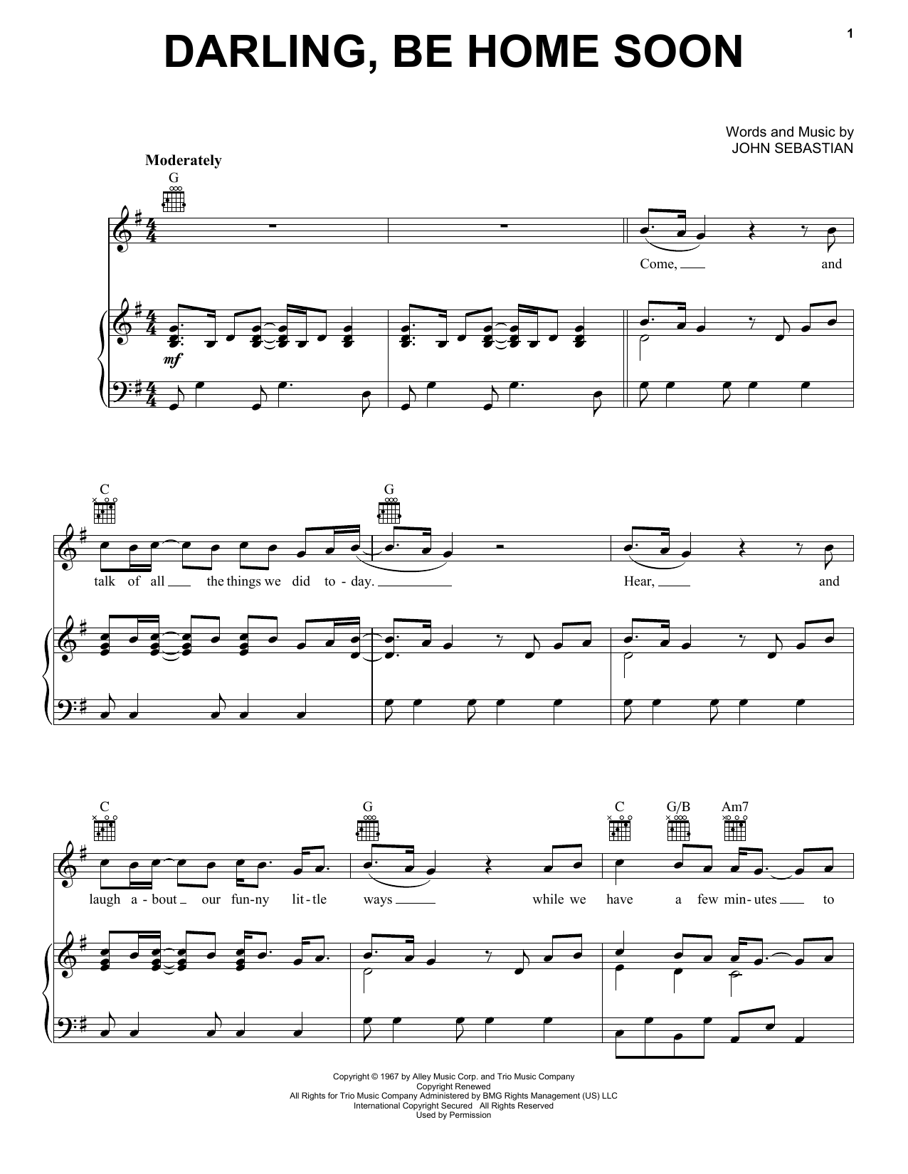 Learn to play The Lovin' Spoonful Darling, Be Home Soon sheet music for Piano, Vocal & Guitar Chords (Right-Hand Melody) in minutes. Price: 7.8900$ The Lovin' Spoonful Darling, Be Home Soon sheet music notes and chords arranged for Piano, Vocal & Guitar Chords (Right-Hand Melody)