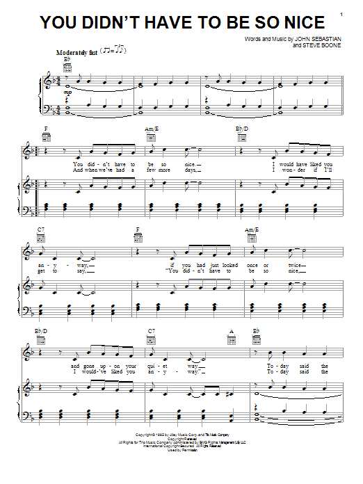 Learn to play The Lovin' Spoonful You Didn't Have To Be So Nice sheet music for Piano, Vocal & Guitar Chords (Right-Hand Melody) in minutes. Price: 7.8900$ The Lovin' Spoonful You Didn't Have To Be So Nice sheet music notes and chords arranged for Piano, Vocal & Guitar Chords (Right-Hand Melody)