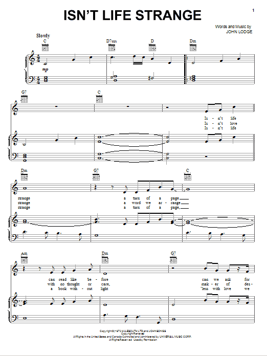 Learn to play The Moody Blues Isn't Life Strange sheet music for Piano, Vocal & Guitar Chords (Right-Hand Melody) in minutes. Price: 6.9900$ The Moody Blues Isn't Life Strange sheet music notes and chords arranged for Piano, Vocal & Guitar Chords (Right-Hand Melody)
