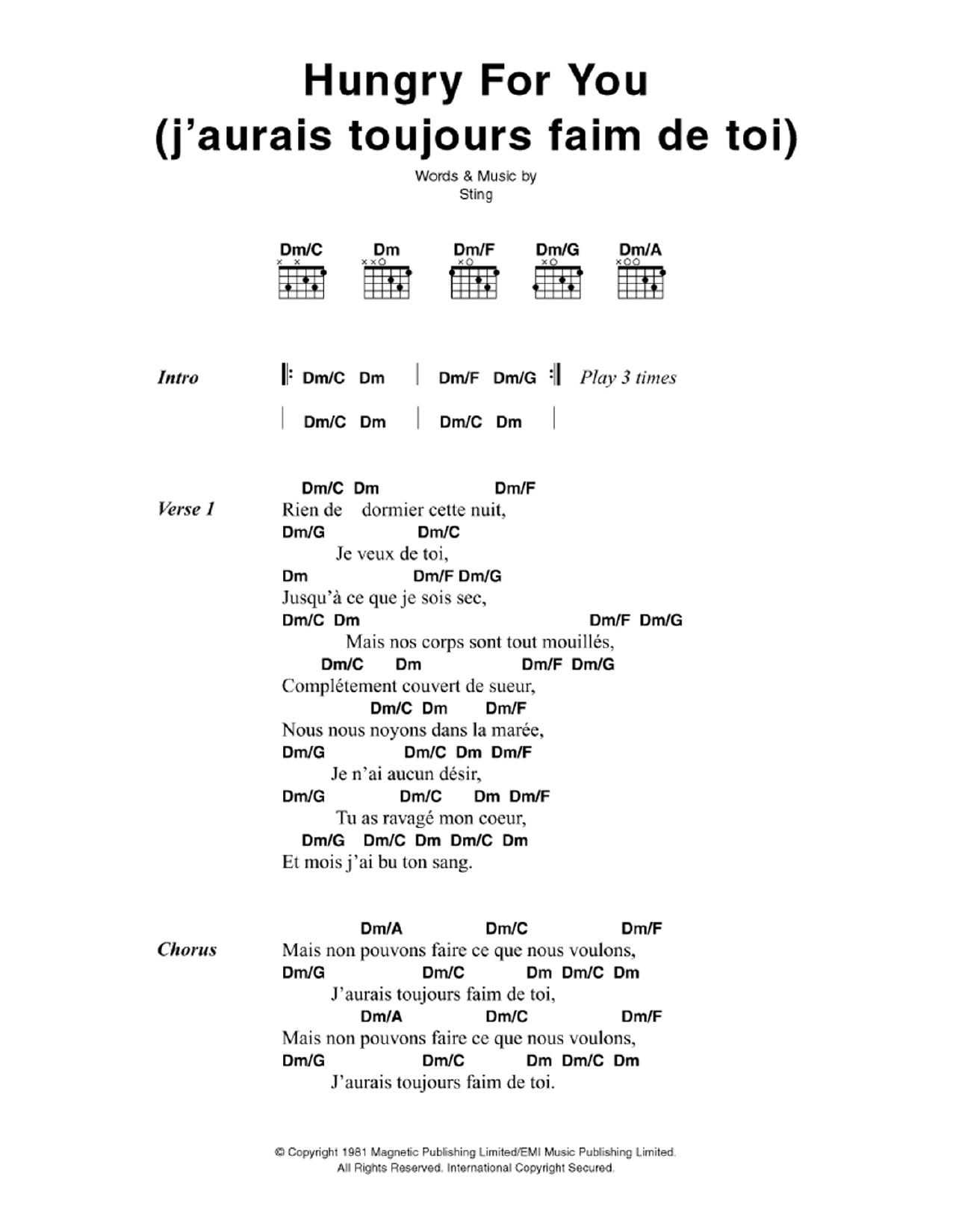 Learn to play The Police Hungry For You (J'aurais Toujours Faim De Toi) sheet music for Piano, Vocal & Guitar Chords in minutes. Price: 7.8900$ The Police Hungry For You (J'aurais Toujours Faim De Toi) sheet music notes and chords arranged for Piano, Vocal & Guitar Chords