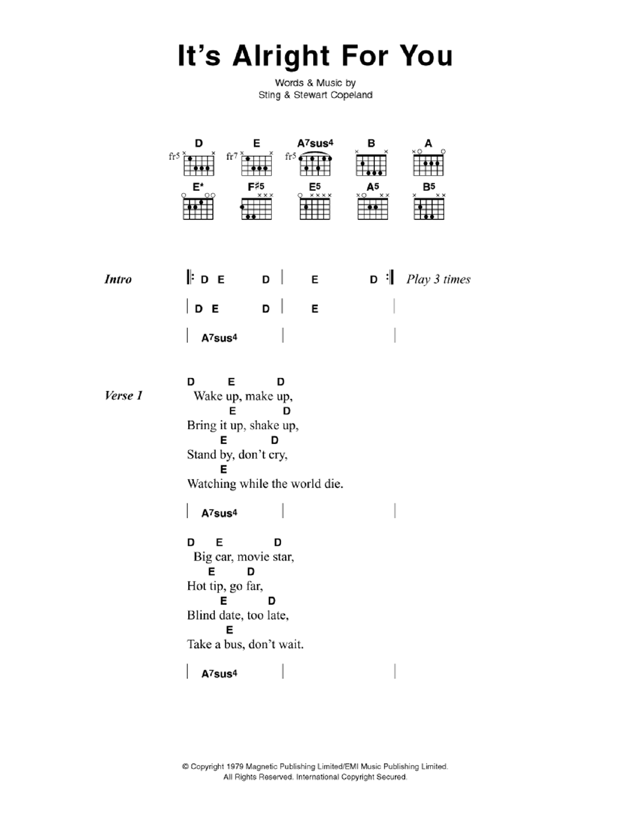 Learn to play The Police It's Alright For You sheet music for Piano, Vocal & Guitar Chords in minutes. Price: 7.8900$ The Police It's Alright For You sheet music notes and chords arranged for Piano, Vocal & Guitar Chords