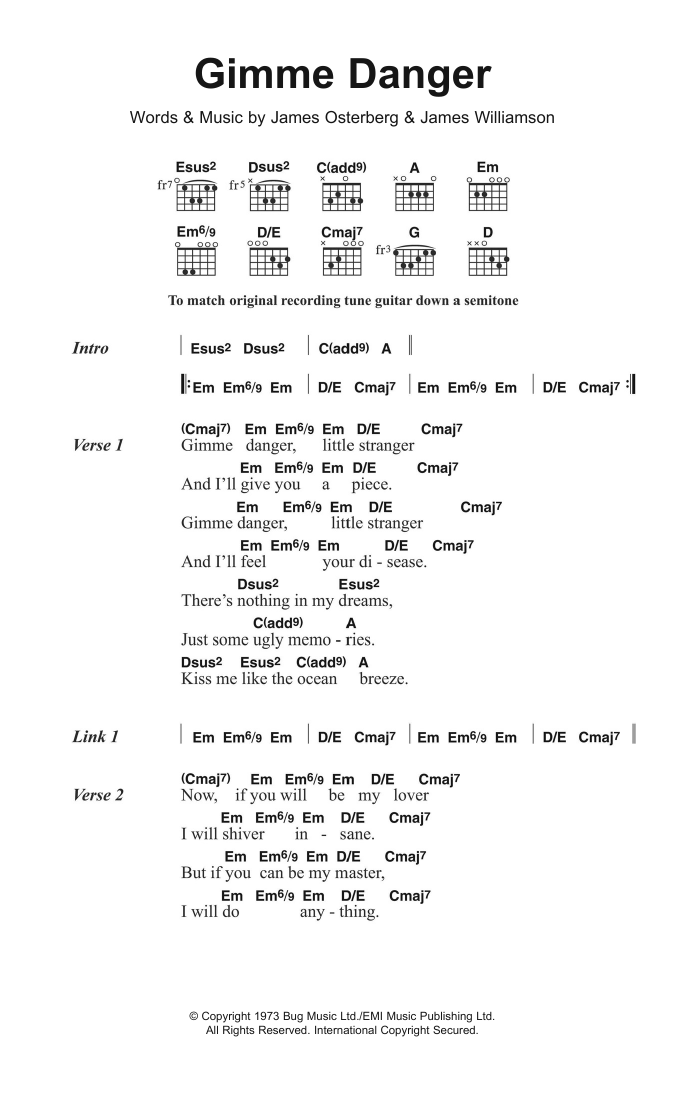 Learn to play The Stooges Gimme Danger sheet music for Guitar Chords/Lyrics in minutes. Price: 4.4900$ The Stooges Gimme Danger sheet music notes and chords arranged for Guitar Chords/Lyrics