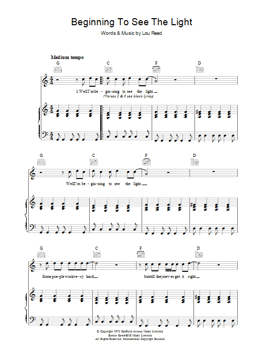 Learn to play Lou Reed Beginning To See The Light sheet music for Piano, Vocal & Guitar Chords in minutes. Price: 7.8900$ Lou Reed Beginning To See The Light sheet music notes and chords arranged for Piano, Vocal & Guitar Chords