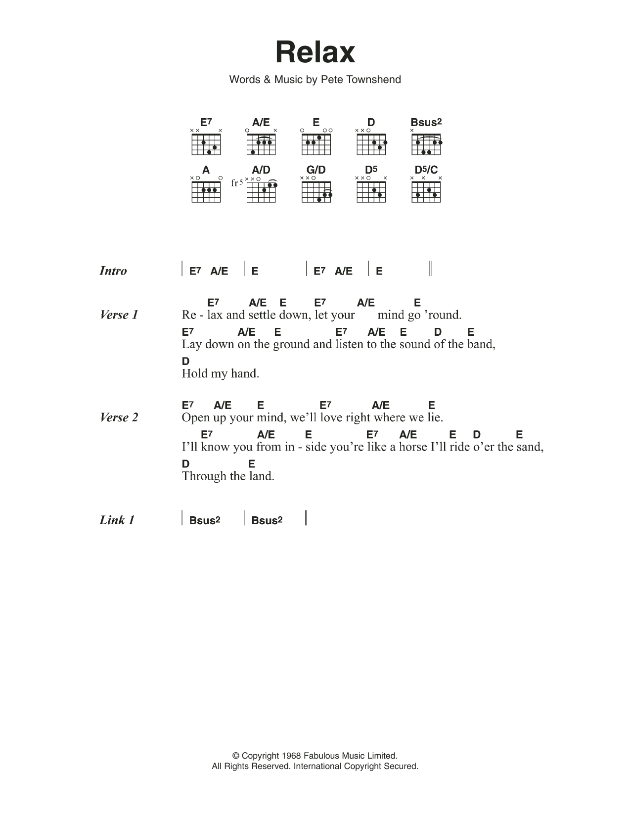 Learn to play The Who Relax sheet music for Guitar Chords/Lyrics in minutes. Price: 4.4900$ The Who Relax sheet music notes and chords arranged for Guitar Chords/Lyrics