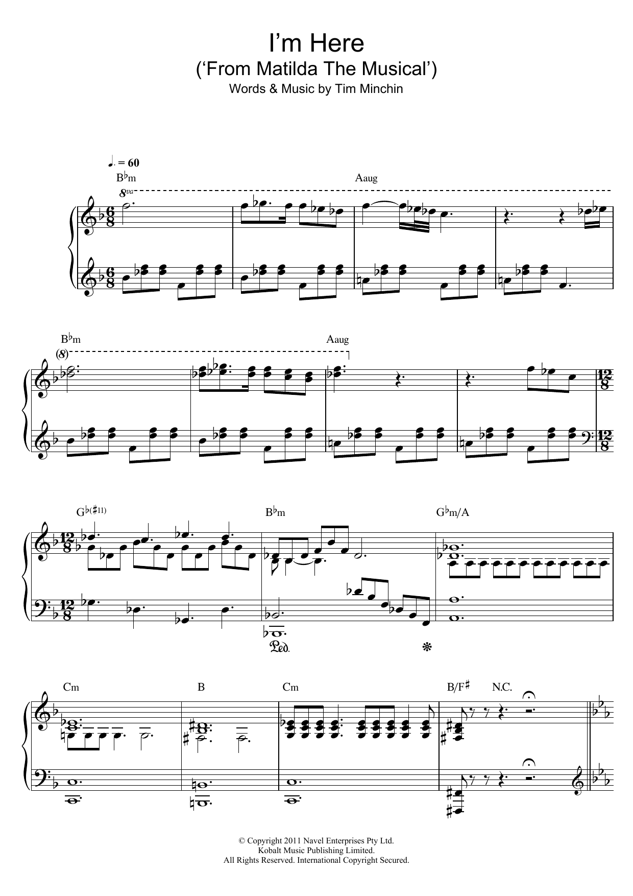 Learn to play Tim Minchin I'm Here (From 'Matilda The Musical') sheet music for Piano & Vocal in minutes. Price: 7.8900$ Tim Minchin I'm Here (From 'Matilda The Musical') sheet music notes and chords arranged for Piano & Vocal
