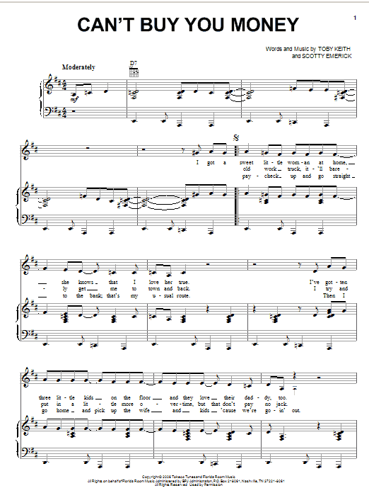 Learn to play Toby Keith Can't Buy You Money sheet music for Piano, Vocal & Guitar Chords (Right-Hand Melody) in minutes. Price: 7.8900$ Toby Keith Can't Buy You Money sheet music notes and chords arranged for Piano, Vocal & Guitar Chords (Right-Hand Melody)