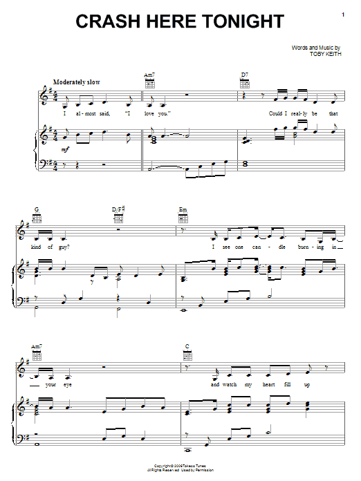 Learn to play Toby Keith Crash Here Tonight sheet music for Piano, Vocal & Guitar Chords (Right-Hand Melody) in minutes. Price: 7.8900$ Toby Keith Crash Here Tonight sheet music notes and chords arranged for Piano, Vocal & Guitar Chords (Right-Hand Melody)