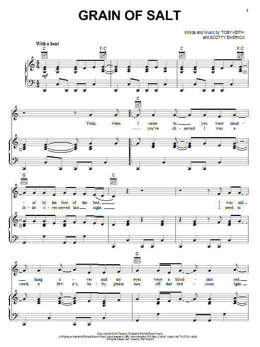 Learn to play Toby Keith Grain Of Salt sheet music for Piano, Vocal & Guitar Chords (Right-Hand Melody) in minutes. Price: 7.8900$ Toby Keith Grain Of Salt sheet music notes and chords arranged for Piano, Vocal & Guitar Chords (Right-Hand Melody)