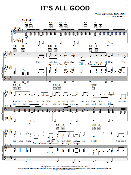 Learn to play Toby Keith It's All Good sheet music for Piano, Vocal & Guitar Chords (Right-Hand Melody) in minutes. Price: 7.8900$ Toby Keith It's All Good sheet music notes and chords arranged for Piano, Vocal & Guitar Chords (Right-Hand Melody)