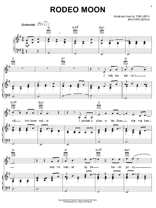 Learn to play Toby Keith Rodeo Moon sheet music for Piano, Vocal & Guitar Chords (Right-Hand Melody) in minutes. Price: 7.8900$ Toby Keith Rodeo Moon sheet music notes and chords arranged for Piano, Vocal & Guitar Chords (Right-Hand Melody)