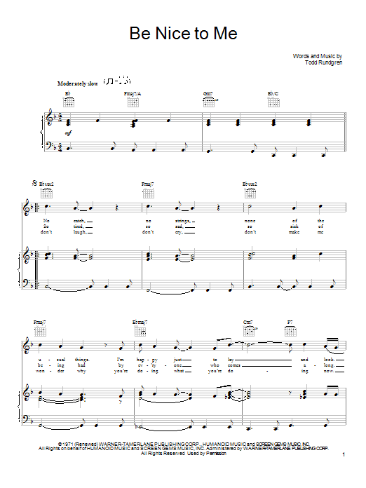 Learn to play Todd Rundgren Be Nice To Me sheet music for Piano, Vocal & Guitar Chords (Right-Hand Melody) in minutes. Price: 7.8900$ Todd Rundgren Be Nice To Me sheet music notes and chords arranged for Piano, Vocal & Guitar Chords (Right-Hand Melody)