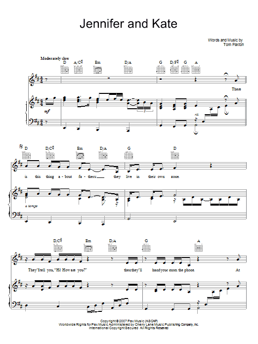 Learn to play Tom Paxton Jennifer And Kate sheet music for Piano, Vocal & Guitar Chords (Right-Hand Melody) in minutes. Price: 7.8900$ Tom Paxton Jennifer And Kate sheet music notes and chords arranged for Piano, Vocal & Guitar Chords (Right-Hand Melody)