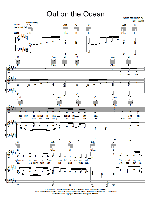 Learn to play Tom Paxton Out On The Ocean sheet music for Piano, Vocal & Guitar Chords (Right-Hand Melody) in minutes. Price: 7.8900$ Tom Paxton Out On The Ocean sheet music notes and chords arranged for Piano, Vocal & Guitar Chords (Right-Hand Melody)